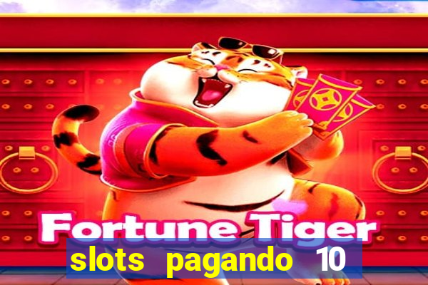 slots pagando 10 no cadastro facebook